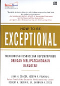 How To Be Exceptional:Mendorong kesuksesan kepemimpinan dengan melipat gandakan kekuatan