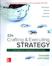 Crafting and Executing Strategy: The quest for competitive advantage concepts and cases