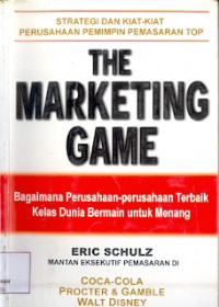 The Marketing Game: Bagaimana Perusahaan Terbaik Dunia Bermain untuk Menang