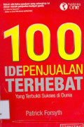 100 Ide Penjualan Terhebat: Yang terbukti sukses di dunia