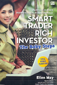 Panduan Sukses Berbisnis Saham Bagi Pemula Smart Trader Rich Investor The Baby Steps