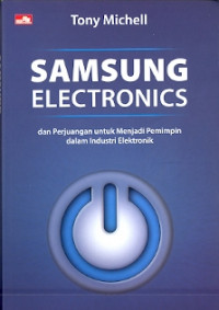 Samsung Electronics: Perjuangan untuk menjadi pemimpin dalam industri Elektronik