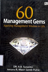 60 Management Gems: Applying Management Wisdom in Life