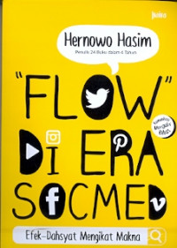 Flow di era socmed: Efek dahsyat mengikat makna