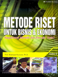 Metode riset untuk bisnis & ekonomi bagaimana meneliti dan menulis tesis