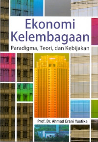 Ekonomi kelembagaan paradigma,teori dan kebijakan