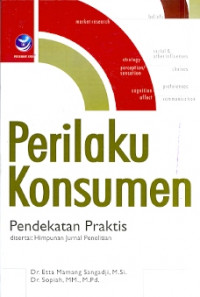 Perilaku Konsumen: Pendekatan Praktis DisertaiHimpunan Jurnal Penelitian