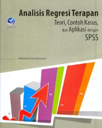 Analisis Regresi Terapan: Teori, Contoh Kasus, dan Aplikasi dengan SPSS