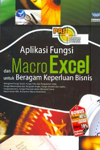 Panduan Aplikasi dan Solusi Aplikasi Fungsi dan Macro Excel untuk Beragam keperluan Bisnis