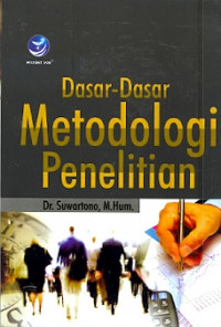 Dasar-dasar Metodologi Penelitian