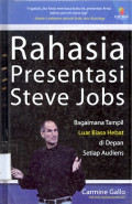 Rahasia Presentasi Steve Jobs: Bagaimana tampil luar biasa hebat di depan setiap audiens