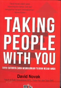 Taking People With You : Satu-satunya cara mewujudkan tujuan besar anda