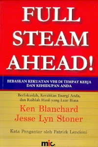 Full Steam Ahead: Bebaskan kekuatan visi di tempat kerja dan kehidupan anda