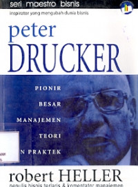 Peter Drucker Pionir Besar Manajemen Teori dan Praktek