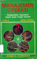 Manajemen Operasi: Pengambilan keputusan dalam fungsi operasi Jilid 2