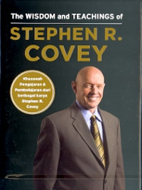 The Wisdom And Teachings Of Stephen R. Covey