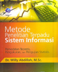 Metode Penelitian Terpadu Sistem Informasi: Pemodelan teoretis, Pengukuran, dan Pengujian Statistis