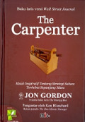 The Carpenter:Kisah inspirasi tentang strategi sukses terhebat sepanjang masa