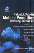 Petunjuk Praktis Metode Penelitian Teknologi Informasi