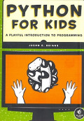 Python For Kids : A Playful Introduction To Programming