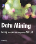 Data Mining: Konsep dan aplikasi menggunakan Matlab