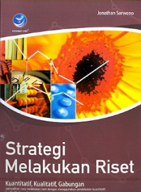 Strategi Melakukan Riset: Kuantitatif, Kualitatif, Gabungan.