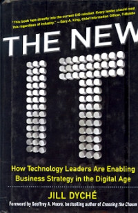 The new IT How technology leaders are enabling business strategy in the digital age