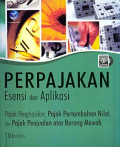 Perpajakan Esensi dan Aplikasi: Pajak penghasilan, pajak pertambahan Nilai, pajak Penjualan atas Barang Mewah