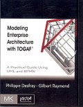 Modeling enterprise architecture with TOGAF: A practical guide using UML and BPMN (BS2)