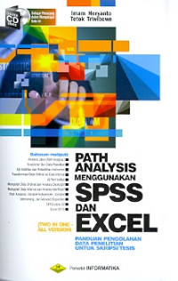 Path Analysis Mengunakan SPSS dan Excel : Panduan pengolahan data penelitian untuk skripsi/Tesis