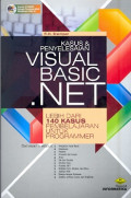 Kasus & penyelesaian Visual Basic.Net : Lebih dari 140 kasus pembelajaran untuk programmer