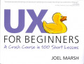 UX for Beginners Crash Course in 100 Short Lessons