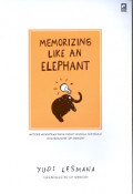 Memorizing like an elephant: metode melejitkan daya ingat hingga setingkat grandmaster of memory