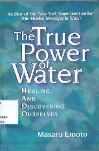 The true power of water: healing and discovering ourselves