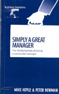 Simply a great manager : The fundamentals of being a successful manager