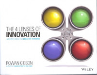 The 4 Lenses of Innovation : A Power Tool for Creative Thinking