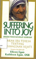 Suffering into joy: mengubah penderitaan menjadi kegembiraan (harapan ibu teresa tentang kebahagiaan sejati