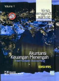 Akuntansi Keuangan Menengah : Intermediate Accounting edisi IFRS Volume 1