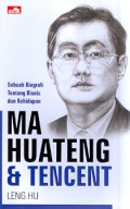 MA Huateng & Tencent : Sebuah biografi tentang bisnis dan kehidupan