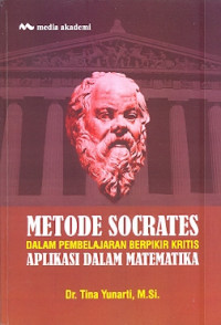 Metode Socrates dalam pembelajaran berpikir kritis aplikasi dalam matematika