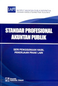 Standar Profesional Akuntan Publik: Seri Penggunaan hasil pekerjaan pihak lain