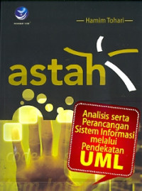 ASTAH: Analisis serta perancangan sistem informasi melalui pendekatan UML