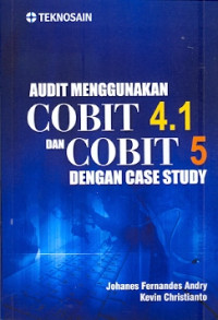 Audit Menggunakan Cobit 4.1 dan Cobit 5 : dengan case study