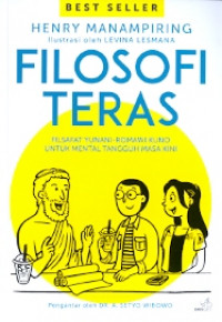 Filosofi teras : Filsafat yunani-romawi kuno untuk mental tangguh masa kini