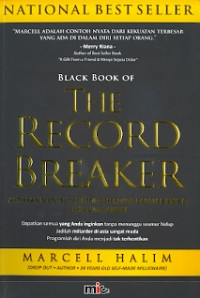 Black Book of The Record Breaker : Aktifkan mentalitas pemecah rekor dalam bisnis & kehidupan anda!