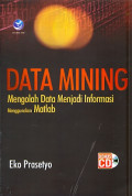 Data Mining: Mengolah data menjadi informasi menggunakan Matlab