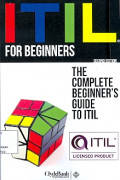 ITIL: For beginners the complete beginner's guide to ITIL (BS2)