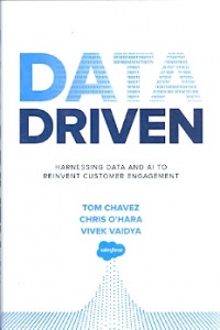 Data Driven : Harnessing Data and AI to Reinvent Customer Engagement