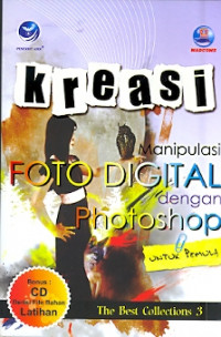 Kreasi manipulasi foto digital dengan photoshop untuk pemula