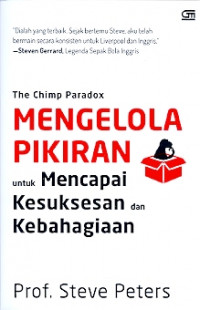 The chimp paradox mengelola pikiran unutk mencapai kesuksesan dan kebahagiaan